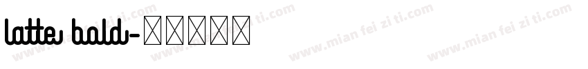 latte bold字体转换
